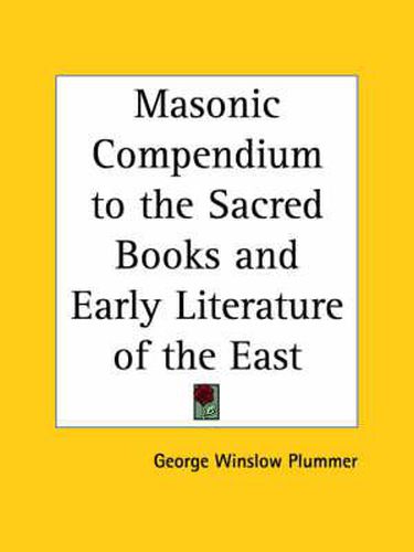 Cover image for Masonic Compendium to the Sacred Books and Early Literature of the East