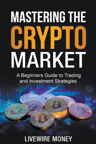 Cover image for Mastering the Crypto Market