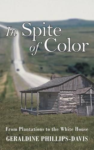 Cover image for In Spite of Color: From Plantations to the White House