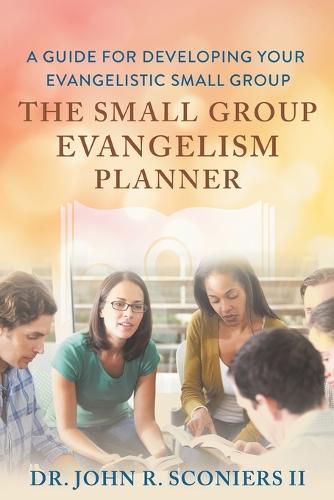 Cover image for The Small Group Evangelism Planner: A Guide for Developing Your Evangelistic Small Group