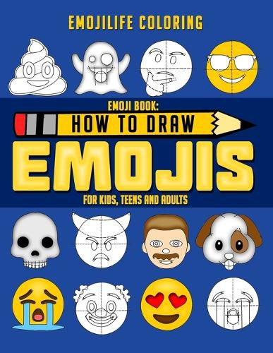 Cover image for How to Draw Emojis: Learn to Draw 50 of your Favourite Emojis - For Kids, Teens & Adults