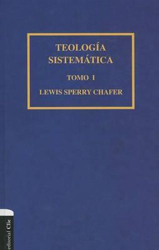 Teologia Sistematica de Chafer Tomo I: 1