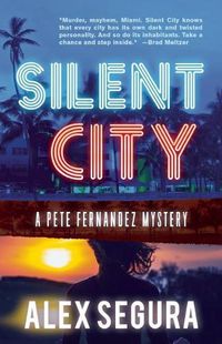 Cover image for Silent City: (Pete Fernandez Book 1)