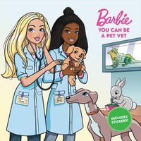 Cover image for Barbie: You Can Be a Pet Vet