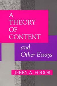 Cover image for A Theory of Content and Other Essays