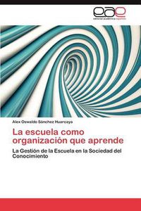 Cover image for La Escuela Como Organizacion Que Aprende