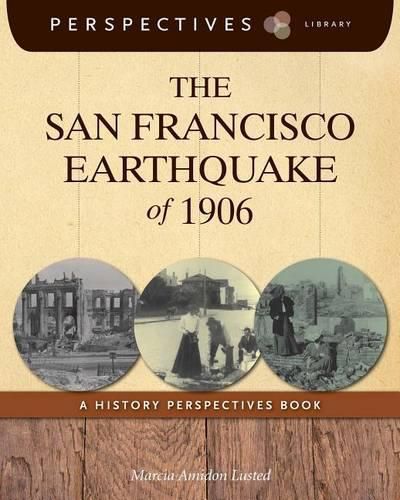 The San Francisco Earthquake of 1906: A History Perspectives Book