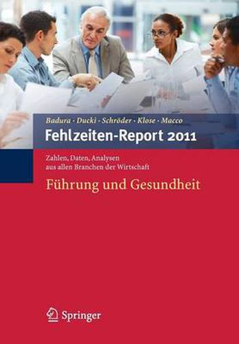 Fehlzeiten-Report 2011: Fuhrung und Gesundheit