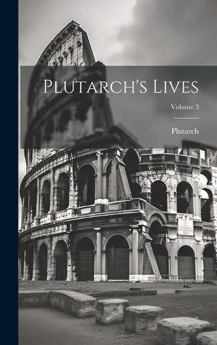 Cover image for Plutarch's Lives; Volume 3