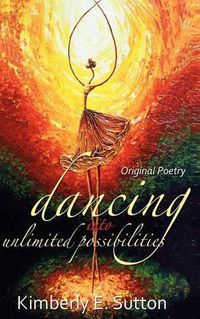 Cover image for dancing into unlimited possibilities