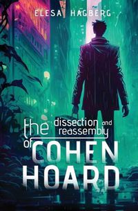 Cover image for The Dissection and Reassembly of Cohen Hoard