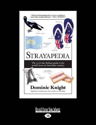 Strayapedia: The 100% fair dinkum guide to the world's least un-Australian country