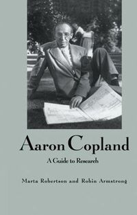 Cover image for Aaron Copland: A Guide to Research
