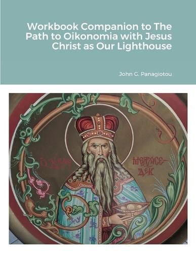 Cover image for Workbook Companion to The Path to Oikonomia with Jesus Christ as Our Lighthouse