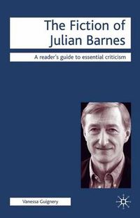 Cover image for The Fiction of Julian Barnes