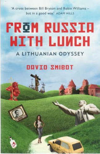 From Russia With Lunch: A Lithuanian Odyssey