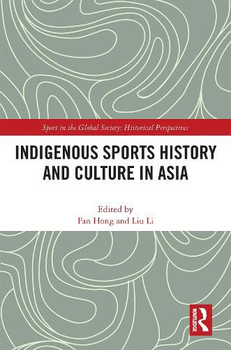 Cover image for Indigenous Sports History and Culture in Asia