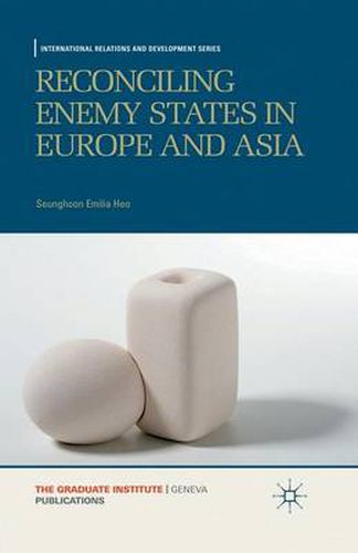 Cover image for Reconciling Enemy States in Europe and Asia