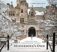 Cover image for Minnesota's Own: Preserving Our Grand Homes