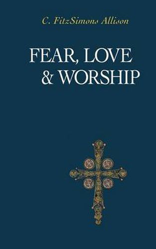 Cover image for Fear, Love, and Worship