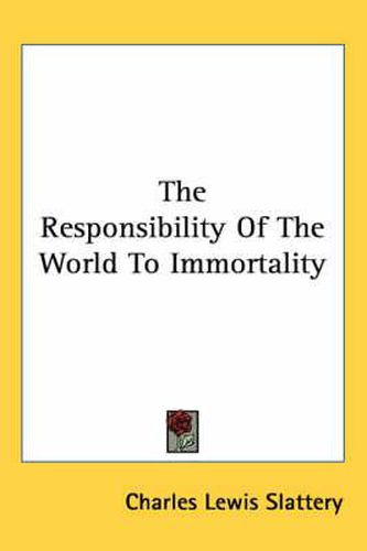Cover image for The Responsibility of the World to Immortality