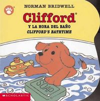 Cover image for Clifford y la Hora del Bano/Clifford's Bathtime