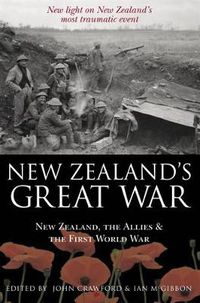 Cover image for New Zealand's Great War: New Zealand, the Allies and the First World War