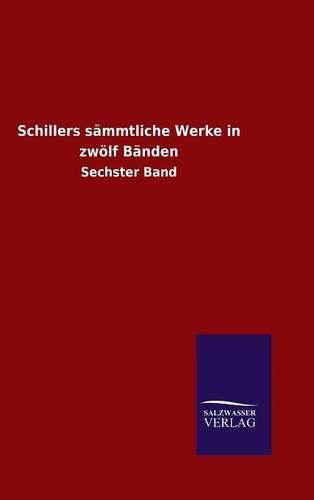 Cover image for Schillers sammtliche Werke in zwoelf Banden