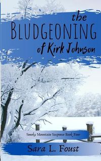 Cover image for The Bludgeoning of Kirk Johnson