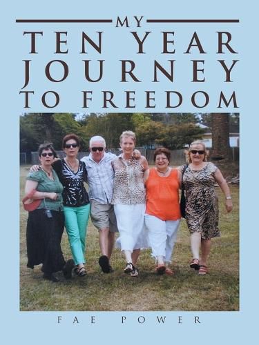 Cover image for My Ten Year Journey to Freedom
