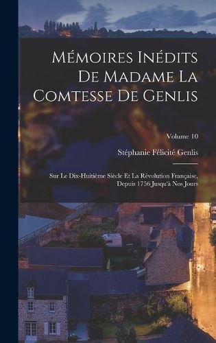 Cover image for Memoires Inedits De Madame La Comtesse De Genlis