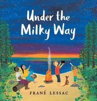 Cover image for Under the Milky Way: Traditions and Celebrations Beneath the Stars