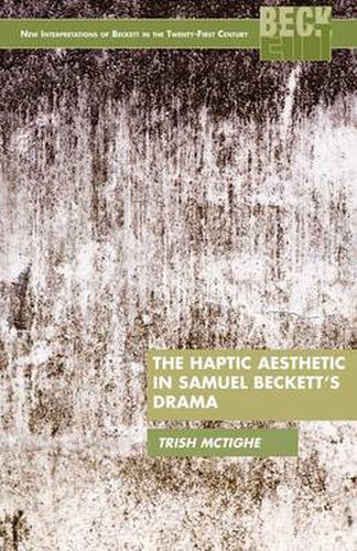 Cover image for The Haptic Aesthetic in Samuel Beckett's Drama