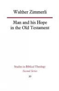 Cover image for Man and His Hope in the Old Testament