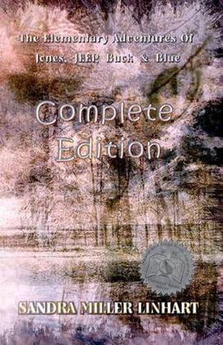 Cover image for The Elementary Adventures of Jones, Jeep, Buck & Blue: Complete Edition