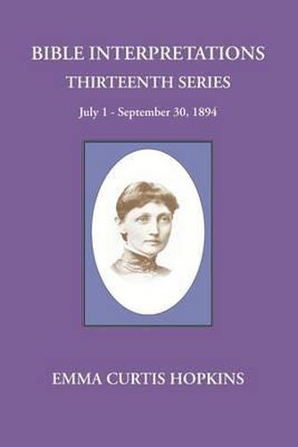 Cover image for Bible Interpretations Thirteenth Series July 1-September 30, 1894