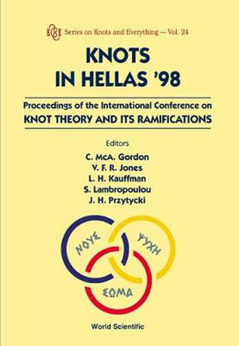 Cover image for Knots In Hellas '98 - Proceedings Of The International Conference On Knot Theory And Its Ramifications
