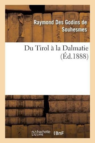 Cover image for Du Tirol A La Dalmatie