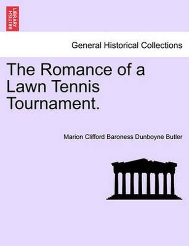 Cover image for The Romance of a Lawn Tennis Tournament.