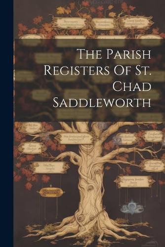 Cover image for The Parish Registers Of St. Chad Saddleworth