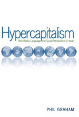 Cover image for Hypercapitalism: New Media, Language, and Social Perceptions of Value