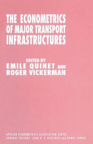 Cover image for The Econometrics of Major Transport Infrastructures