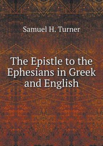 Cover image for The Epistle to the Ephesians in Greek and English