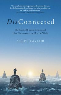 Cover image for DisConnected: The Roots of Human Cruelty and How Connection Can Heal the World