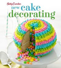 Cover image for Betty Crocker New Cake Decorating