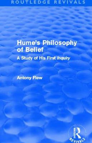 Cover image for Hume's Philosophy of Belief: A Study of His First Inquiry