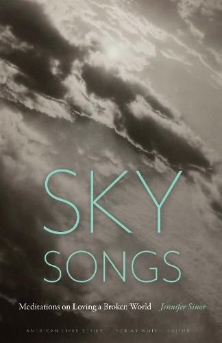 Cover image for Sky Songs: Meditations on Loving a Broken World