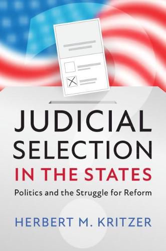 Cover image for Judicial Selection in the States: Politics and the Struggle for Reform