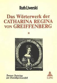 Cover image for Das Woerterwerk Der Catharina Regina Von Greiffenberg: Teil II, Band 1+2: Deutung