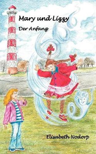 Cover image for Mary und Lizzy. Der Anfang